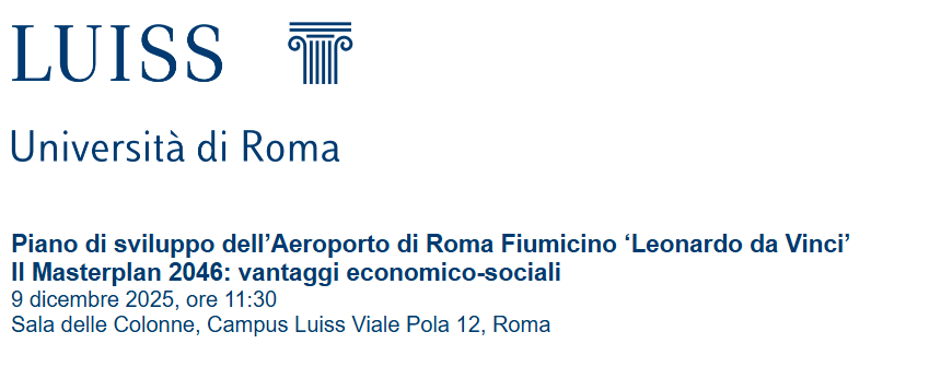 Piano di sviluppo dell’Aeroporto di Roma Fiumicino ‘Leonardo da Vinci’ Il Masterplan 2046: vantaggi